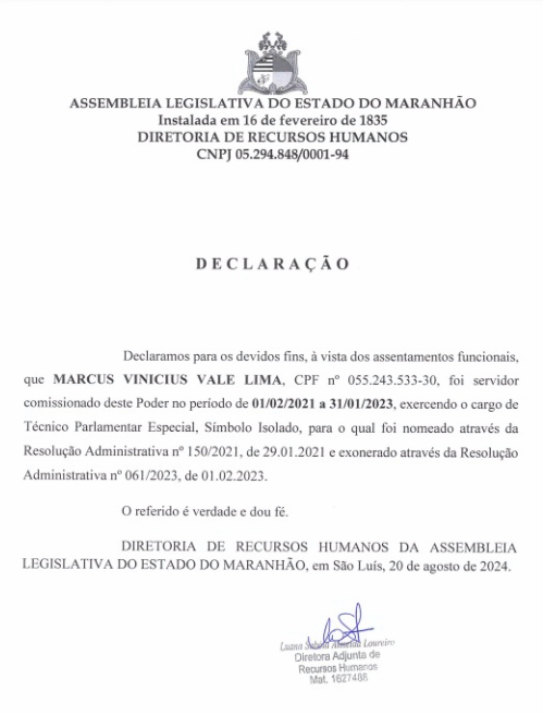  Declaração emitida pela Diretoria de Recursos Humanos da AssembleiaLegislativa do Estado do Maranhão atestando a duração do trabalho em cargo comissionado por parte do candidato, com data de nomeação e exoneração.