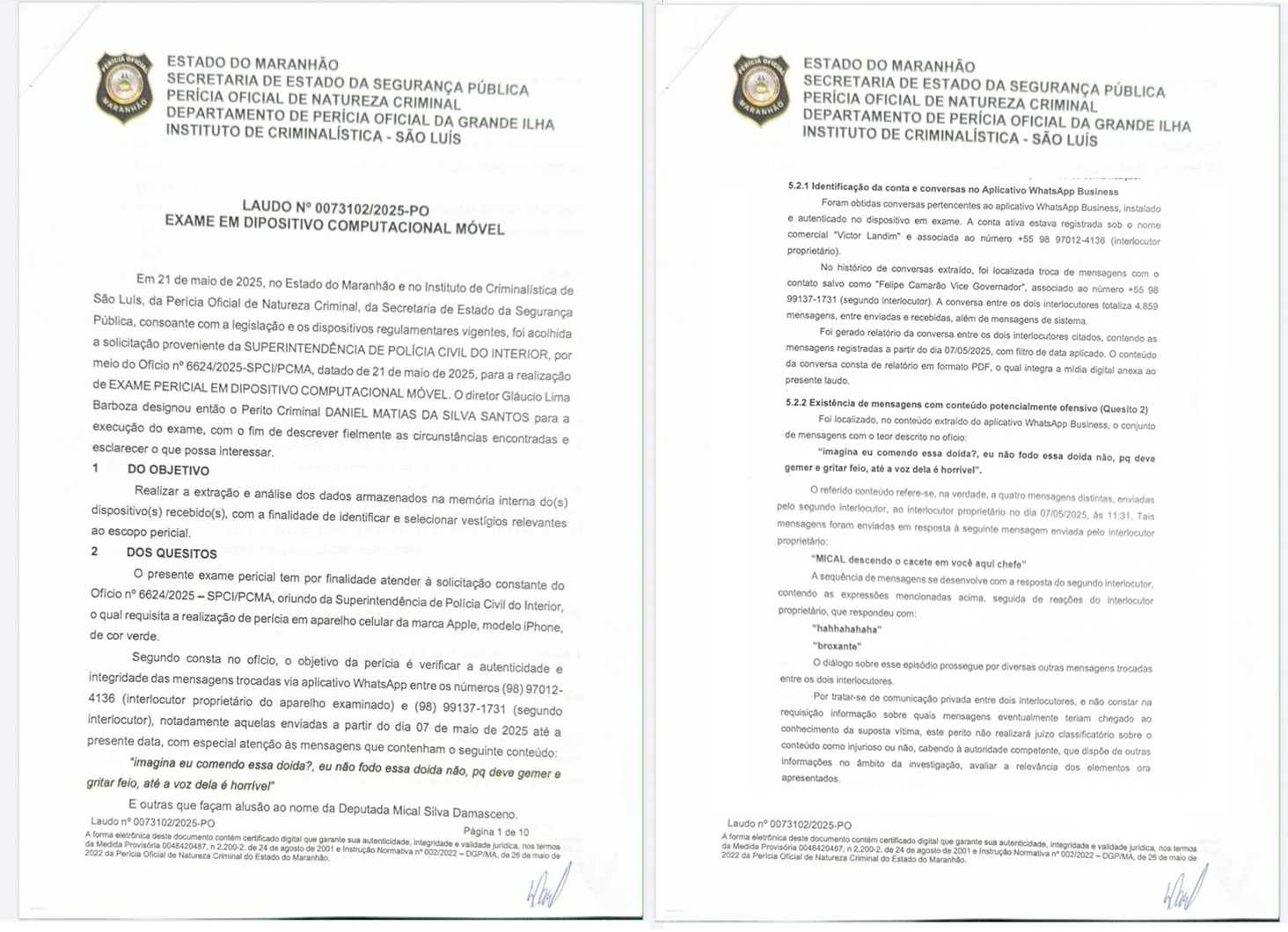 Apenas trecho do laudo, a íntegra pode ser acessar no link no final deste post.